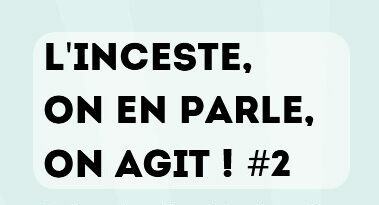 L&rsquo;inceste, on en parle, on agit !