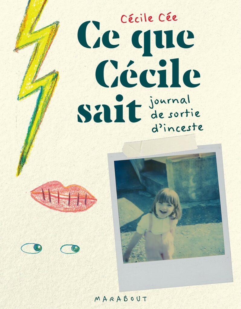 Livre Ce que Cécile sait : journal de sortie d'inceste de Cécile Cée
