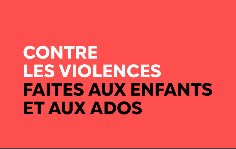 Contre les violences faites aux enfants et aux ados