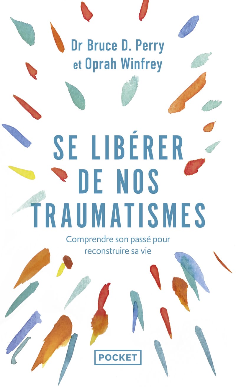 Couverture de Se libérer de nos traumatismes – Dr Bruce D. Perry & Oprah Winfrey